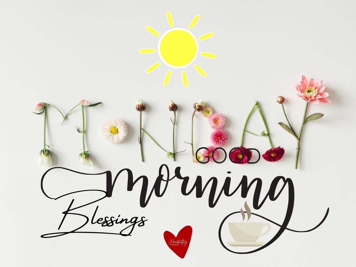 Monday morning blessings