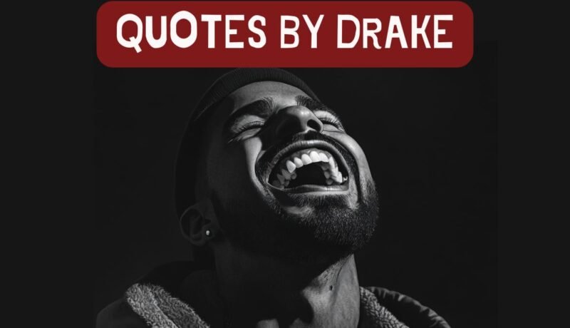 DRAKE QUOTES