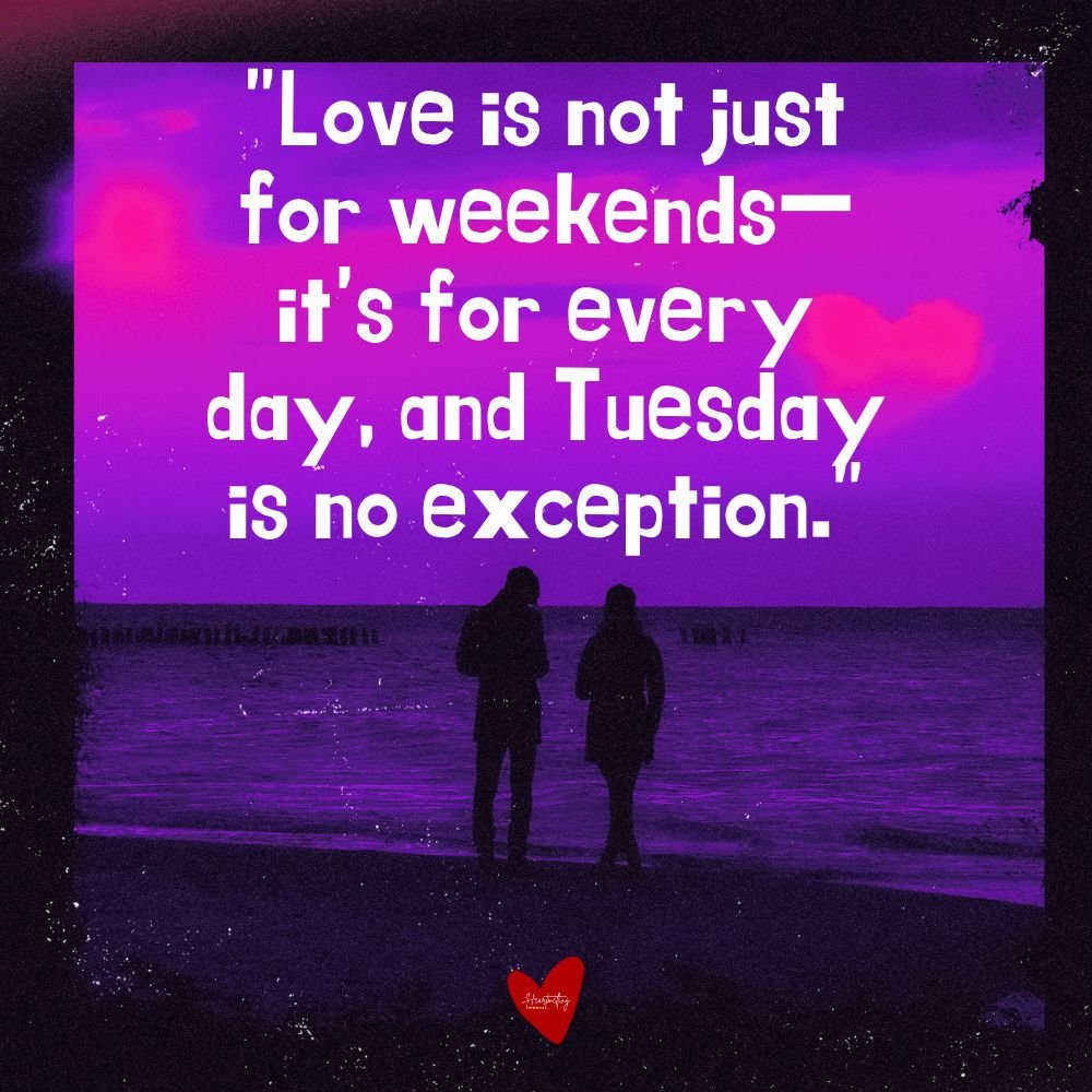 Tuesday love quotes